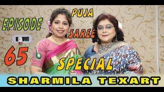 Sharmila Texart  Epi-65  Puja Special Saree   