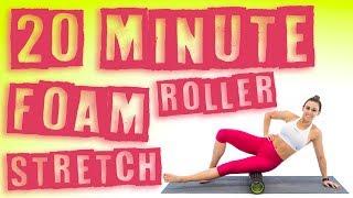 20 Minute Foam Roller Stretch