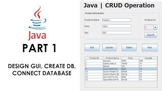 Part 1-JAVA MySQL  CRUD Application  Design GUI and Connection to Database