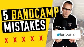 Dont make these 5 mistakes on Bandcamp...