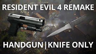 Resident Evil 4 Remake Handgun & Knife Only Run