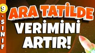 ARA TATİLDE VERİMİNİ ARTIRACAK 5 TAKTİK   Nasıl Değerlendirmeli?