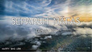 Dewa 19 - Separuh Nafas Lirik