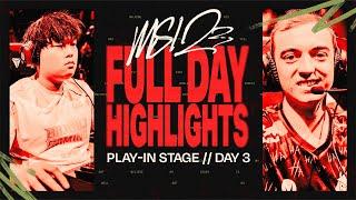 FULL DAY HIGHLIGHTS  Play-In Stage  DAY 3  MSI 2023