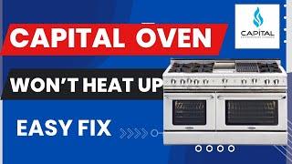  Capital Range - Oven Won’t Heat Up - $20.00 EASY FIX 