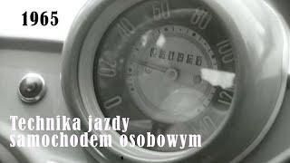 Technika jazdy samochodem osobowym. Ruch pozamiejski - lato 1965r. CAŁY FILM