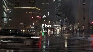 Eba by Kiyo sped up