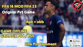 FIFA 16 MOD FIFA 23 ANDROID CAMERA OFFLINE ORIGINAL FIFA 23 OBB + DATA Link Description