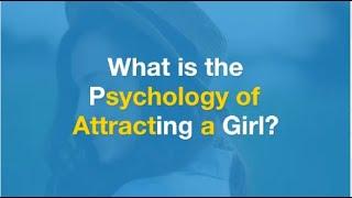 The psychological tricks to Attract a Girl  Psychology of Attraction  Girls Facts