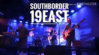 SOUTHBORDER BAND LIVE @ 19 East October 252019