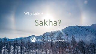 Why learn Sakha?