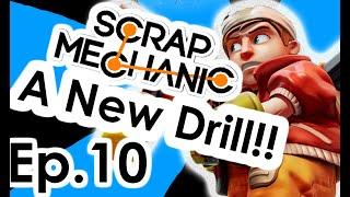 MAKING A DRILL in Scrap Mechanic Survival Episode 10