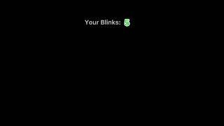 POV Everyone gets a certain amount of blinks that they can use…