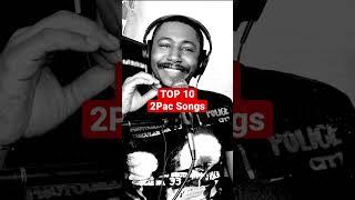 TOP 10  2Pac Songs #shorts #lifeastatum