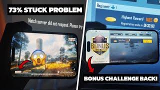 BGMI BONUS CHALLENGE REMOVED?? 73% LOADING STUCK PROBLEM IN BGMI  MATCH SERVER DID NOT FOUND ERROR