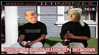 HOUSE OF THE DRAGON SEASON 2 EP4 BREAKDOWN