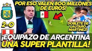MEXICANOS BOQUIABIERTOS CON NIVEL DE ARGENTINA vs PERU ¡SUPER EQUIPAZO DE ARGENTINA