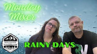 Monday Mixer 6-24-24 - Surviving the Rain Tips for RV Living ️