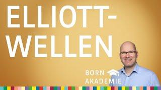 Elliott-Wellen richtig zählen in der Praxis - BORN Akademie vom 05.10.2022