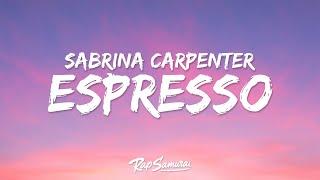 Sabrina Carpenter - Espresso Lyrics im working late cause im a singer