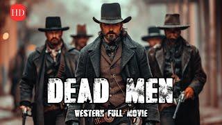 Brothers avenge their brutally murdered father  DEAD MEN  Western Movie HD  Massive Action Film