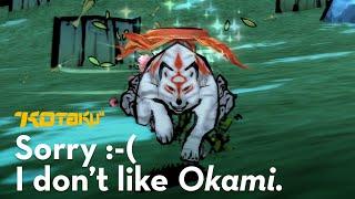 Oops I Dont Like Okami -