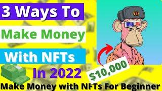 3 Ways To Make Money With NFTs As a Beginners In Hindi 2022. How To Make Money From NFTs.