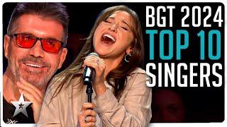 Top Ten BEST SINGERS on Britains Got Talent 2024