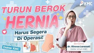 TURUN BEROKHERNIA BAHAYA GAK SIH?