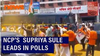 NCP-SCP supporters celebrate in Baramati party candidate Supriya Sule leads in the polls