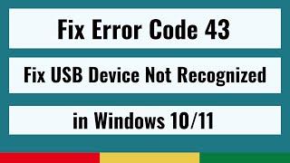 Error Code 43 How To Fix USB Device Not Recognized