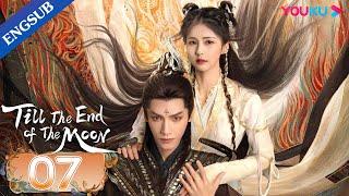 Till The End of The Moon EP07  Falling in Love with the Young Devil God  Luo YunxiBai Lu YOUKU