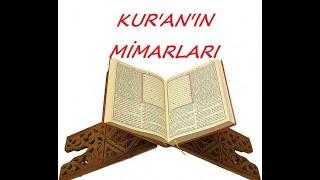 KURANIN MİMARLARI