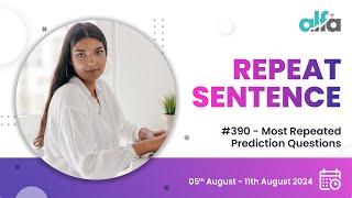 PTE Prediction 05th August - 11th August 2024  Repeat Sentence  #390 Most Repeated