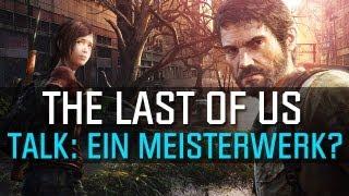 The Last of Us - Talk Ein Meisterwerk?