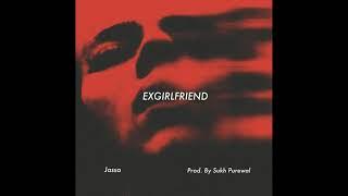 ExGirlfriend - Jassa Prod.by Sukh Purewal