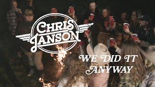 Chris Janson - We Did It Anyway Official Music Video