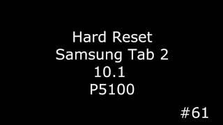 Сброс настроек Samsung Tab 2 10.1 P5100 Hard Reset Samsung Tab 2 10.1 P5100