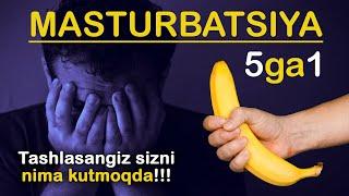 5ga1. Masturbatsiyani tashlasangiz sizni qanday ozgarishlar kutmoqda 5ga1 ni tashlash