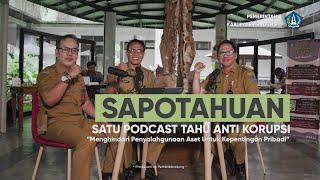 SAPOTAHUANSATU PODCAST TAHU ANTI KORUPSI -MENGHINDARI PENYALAHGUNAAN ASET UNTUK KEPENTINGAN PRIBADI