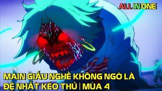 Thanh Niên Giấu Nghề Không Ngờ Là Đệ Nhất Kéo Thủ Mùa 4  Review Anime  Tóm Tắt Anime