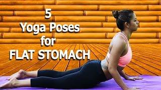 5 Yoga Poses For A Flat Stomach - Simple Yoga Exercises to Reduce Belly Fat Easily