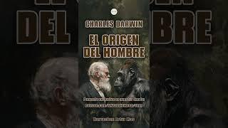 Charles Darwin - El Origen del Hombre Preventa exclusiva en nuestra tienda de Patreon