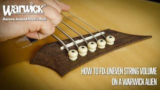 How to fix uneven string volume on Warwick Alien acoustic piezo bridges