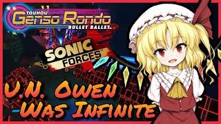 U.N. Owen Was Infinite Touhou Genso Rondo X Sonic Forces Music Mashup