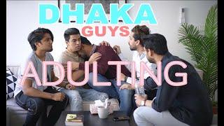 DHAKA GUYS ADULTING