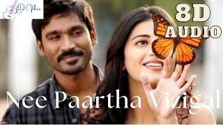 3 - Nee Paartha Vizhigal 8D Audio  Dhanush Shruti  Anirudh