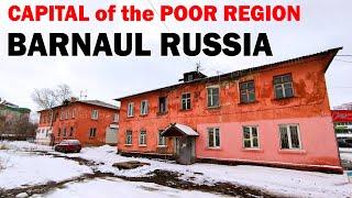 How do people live in Barnaul Russia? The capital of the poor region