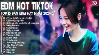 Có Em Là Điều Tuyệt Vời Nhất RemixBXH Nhạc Trẻ Remix Hay Nhất -Top 15 Bản EDM TikTok Hot Trend 2024