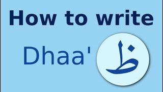 Arabic alphabet how to write Dhaa ظاء